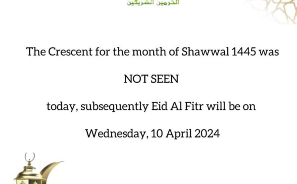 Ramadan : des centres d’observations officiels d’Arabie Saoudite n’ont pas pu apercevoir la vision du croissant lunaire par conséquent, l’Aïd Al Fitr sera célébré le mercredi 10 avril