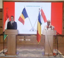 Coopération : Le Tchad et la Hongrie renforcent leur coopération dans plusieurs domaines
