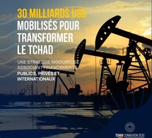 Tchad : 30 milliards de dollars pour le Plan National de Développement "Tchad Connexion 2030"